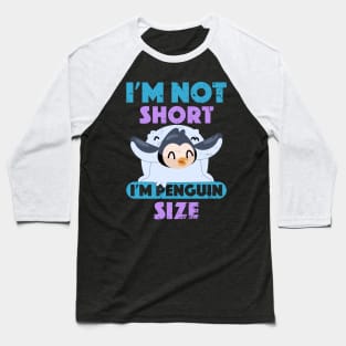 Ice Sliding Penguin I'm Not Short I'm Penguin Size Short Funny Baseball T-Shirt